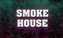 SMOKE HOUSE v2.0